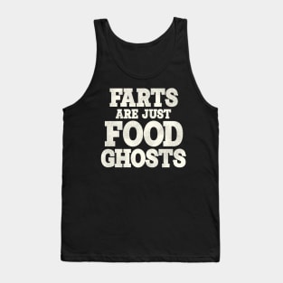 Farts Are Just Food Ghosts Tank Top